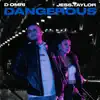 D Omri & Jess Taylor - Dangerous - Single